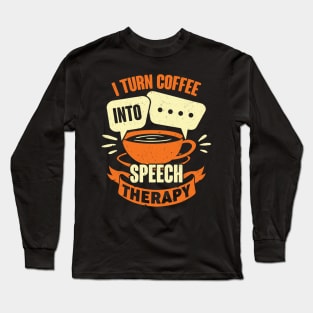 Speech Language Pathologist Therapist SLP Gift Long Sleeve T-Shirt